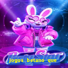 jogos betano que mais pagam